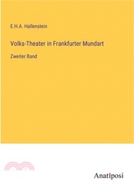 Volks-Theater in Frankfurter Mundart: Zweiter Band