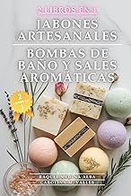 Cómo hacer Jabones Artesanales, Bombas de Baño y Sales Aromáticas en Casa: Guía Definitiva para Conv