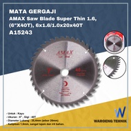 MATA AMAX Saw Blade Super Thin 1.6, (6"X40T), 6x1.6/1.0x20x40T A15243