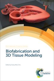 Biofabrication and 3D Tissue Modeling Dong-Woo Cho