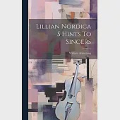 Lillian Nordica S Hints To Singers