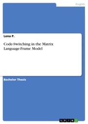 Code-Switching in the Matrix Language-Frame Model Lena P.