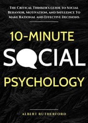 10-Minute Social Psychology Albert Rutherford