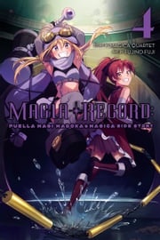 Magia Record: Puella Magi Madoka Magica Side Story, Vol. 4 Fujino Fuji