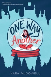 One Way or Another Kara McDowell