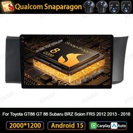 Android 15 Car Radio For Toyota GT86 GT 86 Subaru BRZ Scion FRS 2012 2013 - 2016 Navigation 5G WIFI 