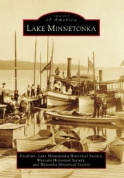 Lake Minnetonka Excelsior-Lake Minnetonka Historical Society