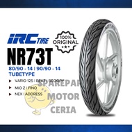 [IRC NR73T TT] TUBETYPE MATIC TIRES Ring 14 80/ 90-14 | 90/ 90-14 VARIO 125 SCOOPY FINO MIO Z NEX AD