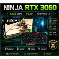 VGA Ninja GeForce RTX 3060 12GB GDDR6 (3584SP) / RX 580 PCIE (2048SP) 8G 256BIT GDDR5 BH 36T