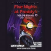 Step Closer: An AFK Book (Five Nights at Freddy’s: Fazbear Frights #4) Scott Cawthon