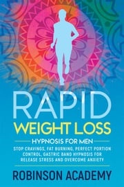 Rapid weight loss hypnosis for men Robinson Academy