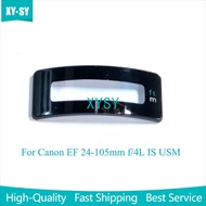 New 24-105 mm f4 Lens Focus Scale Distance Window Glass for Canon EF 24-105mm f/4L IS USM Camera Rep
