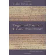 Targum and Testament Revised: Aramaic Paraphrases of the Hebrew Bible: Aramaic Paraphrases of the He