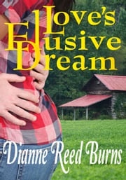 Love's Elusive Dream Dianne Reed Burns
