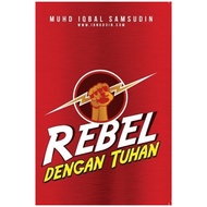 REBEL DENGAN TUHAN (MUHD IQBAL)