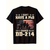 LCRSHOP-DD-214  Flag T-Shirt I Don't Have A Ph D I Earned A DD-214  Flag American T-Shirt 100% Cotto