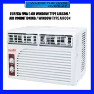 EUREKA EWA 0.6H WINDOW TYPE AIRCON / AIR CONDITIONING / WINDOW TYPE AIRCON