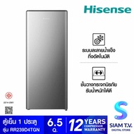 HISENSE ตู้เย็น 1ประตู 6.5Q สีเงิน รุ่นRR239D4TGN โดย สยามทีวี by Siam T.V.
