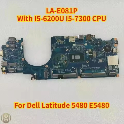 LA-E081P For Dell Latitude 5480 E5480 Laptop Motherboard With I5-6200U I5-7300 CPU DDR3 CN-0HXXM1 0R