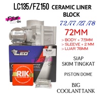 LC135/FZ150 (LEO THAILAND) Racing Ceramic Liner Block Set 72MM Body + 7.5MM Sleeve + 2MM (72/77/27/78)