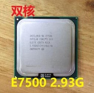 Intel酷睿2雙核E7500 2.93G 英特爾775CPU 另售E8400 E8500 E8600