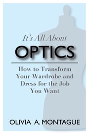 It's All About Optics Olivia A. Montague