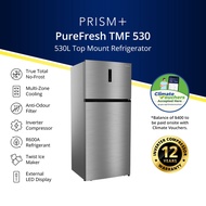 PRISM+ PureFresh TMF 530 | 530L Top Mount Freezer Refrigerator| Inverter Compressor