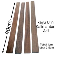 Kayu Ulin Kalimantan Asli lis papan panjang bersih 90cm Tebal 1cm lebar 3.5cm