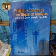 Project Economics and Decision Analysis Book, Volume 1: Determinatic