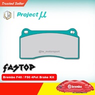 Project Mu FASTOP Performance Brake Pad - Brembo F40 / F50 4Pot Brake Kit