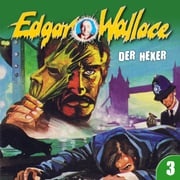 Edgar Wallace, Folge 3: Der Hexer Edgar Wallace