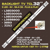 Backlight UNTUK TV TCL 32 Inch L32D1200 L32D3000A L32D3000 L32S6800 32A3 32B3 BL LAMPU CAHAYA PENERA