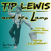 Tip Lewis and His Lamp Isabella Alden