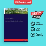 Pioneers of the Cleveland Iron Trade | Jeans, J. Stephen (James Stephen) | Paperback | English Editi