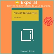 Poems of Edward Steese : Ephemerae by Edward Steese (paperback)
