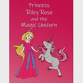 Princess Riley Rose and the Magic Unicorn: Colorful Storybook for 3-6 Year Olds (US English)