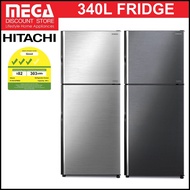 HITACHI R-VX410PMS9 340L 2-DOOR FRIDGE (3 TICKS)