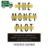 Woo Wow ! >>> THE MONEY PLOT : A HISTORY OF CURRENCYS POWER TO ENCHANT CONTROL AND MANIPULA