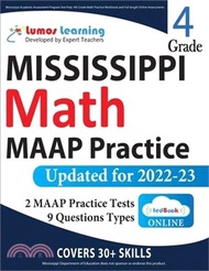 Mississippi Academic Assessment Program Test Prep: 4th Grade Math Practice Workbook and Full-length Online Assessments: MAAP Study Guide