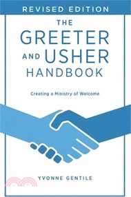 The Greeter and Usher Handbook - Revised Edition: Creating a Ministry of Welcome