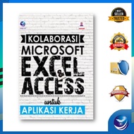 Microsoft Excel and Microsoft Access Collaboration for Work Application