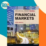 Financial Times Guide to the Financial Markets : Financial Times Guide to the Fin by Glen Arnold (UK