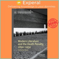 Modern Literature and the Death Penalty, 1890-1950 by Katherine Ebury (paperback)