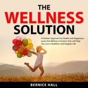 The Wellness Solution Bernice Hall