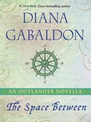 The Space Between: An Outlander Novella Diana Gabaldon