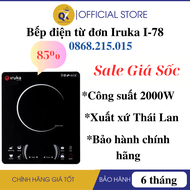 Thanh lý Bếp đơn điện từ Iruka I-78 MADE IN THAILANDTình Trạng SP 85-99%