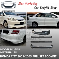 HONDA CITY ‘2003-2005 FULL SET BODYKIT FRONT SKIRT/SIDE SKIRT/REAR SKIRT PU MUGEN STYLE