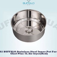 [READY STOCK] Buffalo Stainless Steel Inner Pot For Pro Chef Plus 7L Air fryer Kw82(Red)/Kwt01(white)