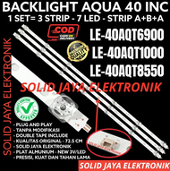 BACKLIGHT TV LED AQUA 40 INC LE 40AQT6900 40AQT1000 40AQT8550 40AQT LAMPU BL 7K 7LED LE40AQT6900 LE4
