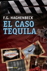 El caso tequila F. G. Haghenbeck